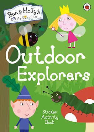 Amp Ben And Hollyamp Little Kingdom: Outdoor Explorers Sticker Activity Bookamp Ben And Hollyamp Little Kingdom Bog