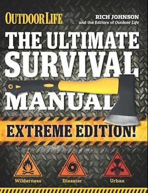 Amp The Ultimate Survival Manual Outdoor Life Extreme Editionamp  Rich Johnson Bog